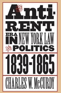 Omslagafbeelding: The Anti-Rent Era in New York Law and Politics, 1839-1865 1st edition 9780807825907