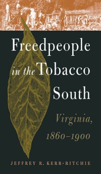 Imagen de portada: Freedpeople in the Tobacco South 1st edition 9780807847633