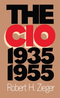 Omslagafbeelding: The CIO, 1935-1955 1st edition 9780807821824