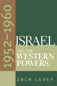 Cover image: Israel and the Western Powers, 1952-1960 1st edition 9780807856406