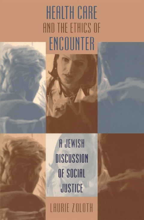 Health Care and the Ethics of Encounter: A Jewish Discussion of Social Justice, 1st Edition - FULL INSTANT DOWNLOAD | PDF DOCX EPUB