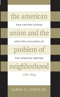 Cover image: The American Union and the Problem of Neighborhood 1st edition 9780807824290