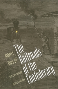 Cover image: The Railroads of the Confederacy 1st edition 9780807847299