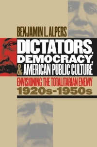 Cover image: Dictators, Democracy, and American Public Culture 1st edition 9780807827505