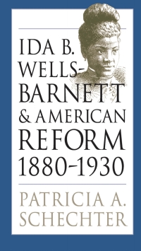 Cover image: Ida B. Wells-Barnett and American Reform, 1880-1930 1st edition 9780807826331