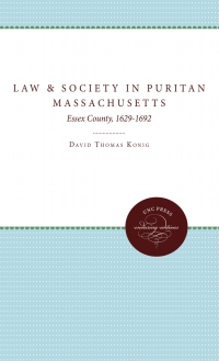 表紙画像: Law and Society in Puritan Massachusetts 1st edition 9780807840818