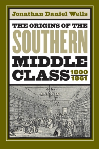 صورة الغلاف: The Origins of the Southern Middle Class, 1800-1861 1st edition 9780807855539