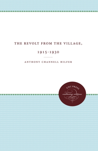 Cover image: The Revolt from the Village, 1915-1930 1st edition 9780807836064