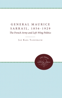Cover image: General Maurice Sarrail, 1856-1929 1st edition 9780807812228