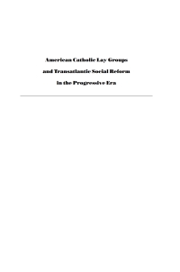 Imagen de portada: American Catholic Lay Groups and Transatlantic Social Reform in the Progressive Era 1st edition 9780807826607