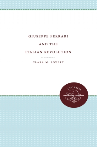 Cover image: Giuseppe Ferrari and the Italian Revolution 1st edition 9780807813546