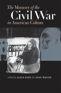 Cover image: The Memory of the Civil War in American Culture 1st edition 9780807829073