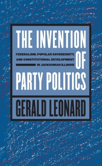 Cover image: The Invention of Party Politics 1st edition 9781469614885