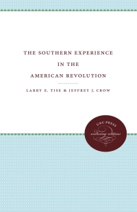 صورة الغلاف: The Southern Experience in the American Revolution 1st edition 9780807813133