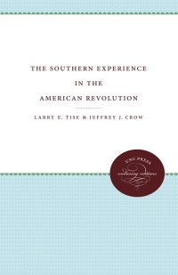 Cover image: The Southern Experience in the American Revolution 1st edition 9780807813133