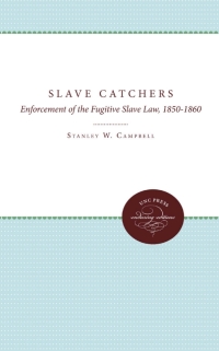 Omslagafbeelding: The Slave Catchers 1st edition 9780807811412