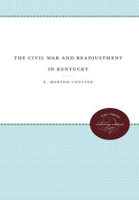 Cover image: The Civil War and Readjustment in Kentucky 1st edition 9780807800195