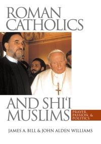 Omslagafbeelding: Roman Catholics and Shi'i Muslims 1st edition 9780807854990