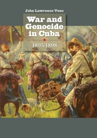 Cover image: War and Genocide in Cuba, 1895-1898 1st edition 9780807830062