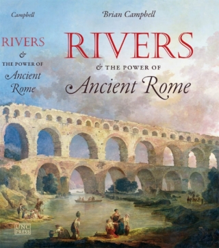 Titelbild: Rivers and the Power of Ancient Rome 1st edition 9781469668666