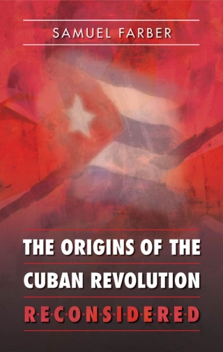 Cover image: The Origins of the Cuban Revolution Reconsidered 1st edition 9780807830017