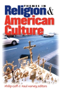 Omslagafbeelding: Themes in Religion and American Culture 1st edition 9780807855591