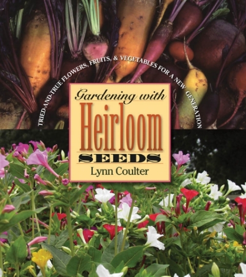 Gardening with Heirloom Seeds: Tried-and-True Flowers, Fruits, and Vegetables for a New Generation, 1st Edition - FULL INSTANT DOWNLOAD | PDF DOCX EPUB