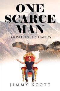 Cover image: ONE SCARCE MAN:  LOOSED IN HIS HANDS 9798891120716