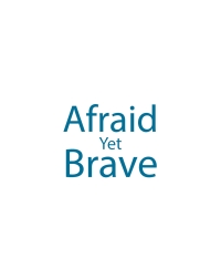 Cover image: Afraid Yet Brave 9798891121850