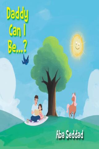 Cover image: Daddy Can I Be...? 9798894855547