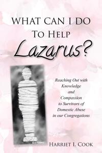 Omslagafbeelding: WHAT CAN I DO TO HELP LAZARUS? 9798891123335