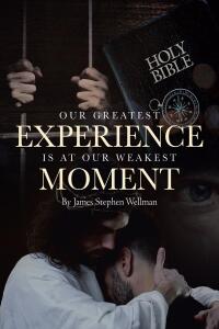 Cover image: Our Greatest Experience is at Our Weakest Moment 9798891124592