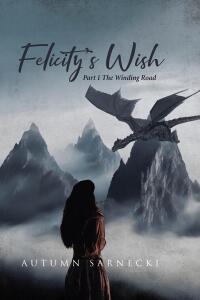 Cover image: Felicity's Wish 9798891124646