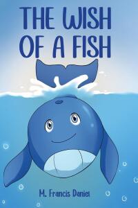 Cover image: The Wish Of A Fish 9798891125292