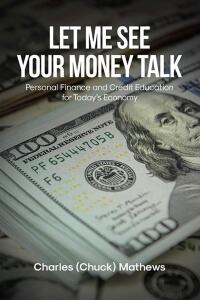 Cover image: Let Me See Your Money Talk 9798891126619