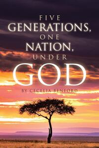 Cover image: Five Generations, One Nation, Under God 9798893097313