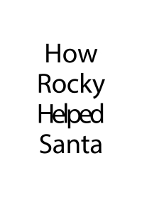 Cover image: How Rocky Helped Santa 9798891128507