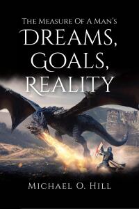 Cover image: Measure Of A Man's Dreams, Goals, Reality 9798891129429