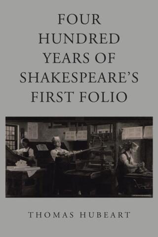 Cover image: Four Hundred Years of Shakespeare's First Folio 9798891129689