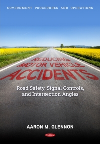 Cover image: Reducing Motor Vehicle Accidents: Road Safety, Signal Controls, and Intersection Angles 9798886978674