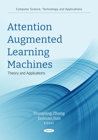 Cover image: Attention Augmented Learning Machines: Theory and Applications 9798886977806