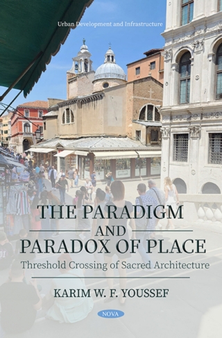 Imagen de portada: The Paradigm and Paradox of Place: Threshold Crossing of Sacred Architecture 9798891132207