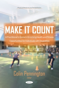 表紙画像: Make it Count: A Practitioner’s Guide to Enriching Health and Fitness Opportunities for Individuals with Disabilities 9798891133792