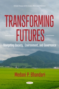 صورة الغلاف: Transforming Futures - Navigating Society, Environment, and Governance 9798891133198