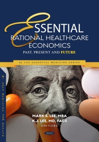 صورة الغلاف: Essential Rational Healthcare Economics: Past, Present and Future 9798891133150