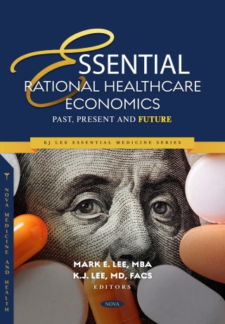 Cover image: Essential Rational Healthcare Economics: Past, Present and Future 9798891133150