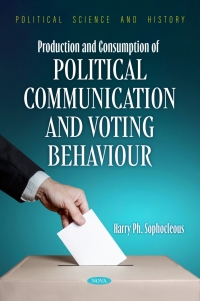 Cover image: Production and Consumption of Political Communication and Voting Behaviour 9798891135611