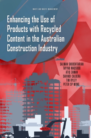 Cover image: Enhancing the Use of Products with Recycled Content in the Australian Construction Industry 9798891136342