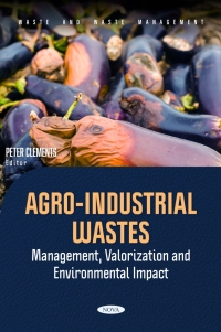 Cover image: Agro-Industrial Wastes: Management, Valorization and Environmental Impact 9798891136885