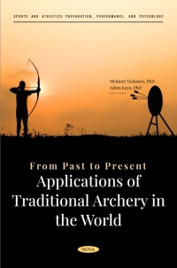 Cover image: From Past to Present: Applications of Traditional Archery in the World 9798891136984